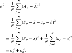 $$ \begin{aligned} \sigma ^2&= \frac{1}{N}\sum _{p = 1}^N(A_p-\bar{A})^2 \nonumber \\&= \frac{1}{N}\sum _{p = 1}^N(S_p-\bar{S} + a_p-\bar{a})^2 \nonumber \\&= \frac{1}{N}\sum _{p = 1}^N(S_p-\bar{S})^2 + \frac{1}{N}\sum _{p = 1}^N(a_p-\bar{a})^2 \nonumber \\&= \sigma _c^2 + \sigma _a^2.\end{aligned} $$