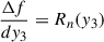 $ \frac{\Delta f}{dy_{3}}=R_{n}(y_{3}) $