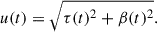 Mathematical equation: $$ \begin{aligned} u(t) = \sqrt{\tau (t)^2+\beta (t)^2} .\end{aligned} $$