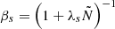 $$ \begin{aligned} \beta _s=\left(1+\lambda _s\tilde{N}\right)^{-1} \end{aligned} $$