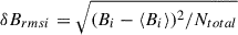 Mathematical equation: $ \delta B_{rms i} = \sqrt{ (B_i - \langle B_i \rangle)^2 / N_{total} } $