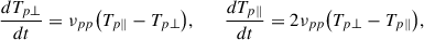 Mathematical equation: $$ \begin{aligned} \frac{d T_{p\perp }}{dt} = \nu _{pp} \big ( T_{p\parallel } - T_{p\perp } \big ), \qquad \frac{d T_{p\parallel }}{dt} = 2\nu _{pp} \big ( T_{p\perp } - T_{p\parallel } \big ), \end{aligned} $$