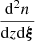 $ \frac{\mathrm{d}^2 n}{\mathrm{d}z\mathrm{d}\boldsymbol\xi} $