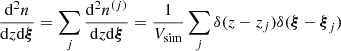 $ \frac{\mathrm{d}^2 n}{\mathrm{d}z\mathrm{d}\boldsymbol\xi} = \sum_j \frac{\mathrm{d}^2 n^{(j)}}{\mathrm{d}z\mathrm{d}\boldsymbol\xi} = \frac{1}{{V_{\mathrm{sim}}}}\sum_j \delta(z-z_j) \delta(\boldsymbol\xi - \boldsymbol\xi_j) $