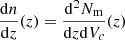 $ \frac{\mathrm{d}n}{\mathrm{d}z}(z) = \frac{\mathrm{d}^2 N_{\mathrm{m}}}{\mathrm{d} z \mathrm{d}V_{c}}(z) $