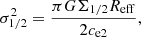$$ \begin{aligned} \sigma _{1/2}^2 = \frac{\pi G \Sigma _{1/2} R_{\rm eff}}{2 c_{\rm e2}}, \end{aligned} $$
