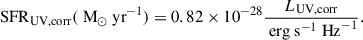 $$ \begin{aligned} \mathrm{SFR}_{\rm UV, corr} (\text{ M}_{\odot } \text{ yr}^{-1}) = 0.82 \times 10^{-28} \frac{L_{\rm UV, corr}}{\text{ erg} \text{ s}^{-1} \text{ Hz}^{-1}}. \end{aligned} $$
