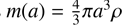 $m(a) = {4 \over 3}\pi {a^3}\rho $