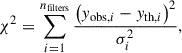 $$ \begin{aligned} \chi ^{2} = \sum ^{n_{\rm filters}}_{i = 1} \frac{\left(y_{\mathrm{obs},i}- y_{\mathrm{th},i}\right)^2}{\sigma _{i}^2}, \end{aligned} $$