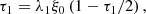 $$ \begin{aligned} \tau _1=\lambda _1\xi _0\left(1-\tau _1/2\right), \end{aligned} $$