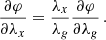 $$ \begin{aligned} \frac{\partial \varphi }{\partial \lambda _x}= \frac{\lambda _x}{\lambda _g} \frac{\partial \varphi }{\partial \lambda _g}\,. \end{aligned} $$