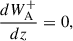 $$ \begin{aligned} \frac{dW_\mathrm{A} ^+}{dz}&= 0, \end{aligned} $$
