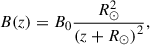 $$ \begin{aligned} B(z)&= B_0 \frac{R_\odot ^2}{\left(z + R_\odot \right)^2}, \end{aligned} $$