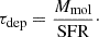 $$ \begin{aligned} \tau _{\rm dep}=\frac{{M_{\rm mol}}}{\mathrm{SFR}}\cdot \end{aligned} $$