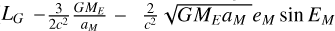 $\[L_{G}- \frac{3}{2 c^{2}} \frac{G M_{E}}{a_{M}}-\frac{2}{c^{2}} \sqrt{G M_{E} a_{M}} e_{M} ~\sin~ E_{M}\]$
