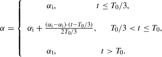 $$ \begin{aligned} \alpha = \left\{ \begin{array}{lr} \qquad \quad \alpha _{\rm i}, \qquad \qquad \qquad t\le T_0/3,&\\&\\ \alpha _{\rm i}+\frac{(\alpha _{\rm t}-\alpha _{\rm i})\cdot (t-T_0/3)}{2T_{0}/3}, \qquad T_0/3< t \le T_0,&\\&\\ \qquad \quad \alpha _{\rm t}, \qquad \quad \quad \qquad \;\ t> T_0.&\end{array} \right. \end{aligned} $$