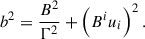 Mathematical equation: $$ \begin{aligned} b^2=\frac{B^2}{\Gamma ^2}+\left(B^i u_i\right)^2. \end{aligned} $$