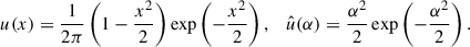 $$ \begin{aligned} u(x) = \frac{1}{2\pi }\left(1-\frac{x^2}{2}\right)\exp \left(-\frac{x^2}{2}\right),\quad \hat{u}(\alpha ) = \frac{\alpha ^2}{2}\exp \left(-\frac{\alpha ^2}{2}\right). \end{aligned} $$