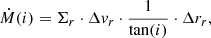$$ \begin{aligned} \dot{M}(i) = \Sigma _r\cdot \Delta v_r \cdot \frac{1}{\tan (i)} \cdot \Delta r_r, \end{aligned} $$