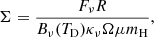 $$ \begin{aligned} \Sigma = \frac{F_{\nu } R}{B_{\nu }(T_\text{D}) \kappa _{\nu }\Omega \mu m_\text{H}} , \end{aligned} $$