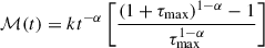 $$ \begin{aligned} \mathcal{M} (t) = kt^{-\alpha }\left[\frac{(1+\tau _{\rm max})^{1-\alpha }-1}{\tau _{\rm max}^{1-\alpha }}\right] \end{aligned} $$