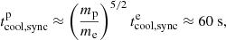 $$ \begin{aligned} t_{\rm cool,sync}^\mathrm{p} \approx \left(\frac{m_{\rm p}}{m_{\rm e}}\right)^{5/2} t_{\rm cool,sync}^\mathrm{e} \approx 60\;\mathrm{s}, \end{aligned} $$
