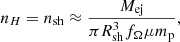 $$ \begin{aligned} n_H = n_{\mathrm{sh}} \approx \frac{M_{\rm ej}}{\pi R_{\mathrm{sh}}^{3}f_{\Omega }\mu m_{\rm p}}, \end{aligned} $$