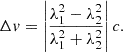 $$ \begin{aligned} \Delta v = \left| \frac{\lambda _1^2 - \lambda _2^2}{\lambda _1^2 + \lambda _2^2} \right| c. \end{aligned} $$