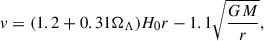 $$ \begin{aligned} v = (1.2+0.31 \Omega _{\Lambda }) H_0 r -1.1 \sqrt{\frac{GM}{r}}, \end{aligned} $$