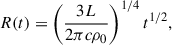 Mathematical equation: $$ \begin{aligned} R(t) = \left( \frac{3L}{2 \pi c \rho _0} \right)^{1 / 4} t^{1/2}, \end{aligned} $$