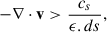 $$ \begin{aligned} -\mathbf \nabla \cdot \mathbf v >\frac{c_s}{\epsilon .ds}, \end{aligned} $$