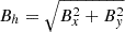$ B_h = \sqrt{B_x^2 + B_y^2} $