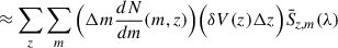 $$ \begin{aligned}&\approx \sum _z \sum _m \Big ( \Delta m \frac{dN}{dm}(m, z) \Big ) \Big ( \delta V(z) \Delta z \Big ) \bar{S}_{z, m}(\lambda ) \end{aligned} $$