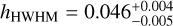 Mathematical equation: ${h_{{\rm{HWHM}}}} = 0.046_{ - 0.005}^{ + 0.004}$