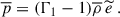$$ \begin{aligned} \overline{p} = (\Gamma _1 - 1) \overline{\rho } \, \widetilde{e} ~. \end{aligned} $$