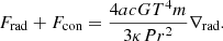 $$ \begin{aligned} F_\text{rad}+F_\text{con}=\frac{4acGT^4m}{3\kappa P r^2}\nabla _\text{rad} .\end{aligned} $$