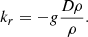 $$ \begin{aligned} k_r = -g \frac{D\rho }{\rho }. \end{aligned} $$