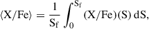 $$ \begin{aligned} \langle \mathrm{X/Fe} \rangle = \frac{1}{\mathrm{S}_{\rm f}} \int _0^{\mathrm{S}_{\rm f}} (\mathrm{X/Fe} )(\mathrm{S}) \, \mathrm{dS} , \end{aligned} $$