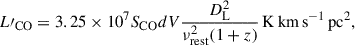 $$ \begin{aligned} L\prime _{\rm CO} = 3.25 \times 10^7 S_{\rm CO}dV {{D_{\rm L}^2}\over {\nu _{\rm rest}^2(1+z)}} \,\mathrm{K\,km\,s^{-1}\,pc^2}, \end{aligned} $$