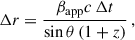 $$ \begin{aligned} \Delta r=\frac{\beta _{\rm app}c\,\Delta t}{\sin \theta \,(1+z)}\,, \end{aligned} $$