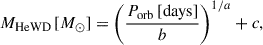 $$ \begin{aligned} M_\mathrm{He WD} \, [M_\odot ] = \left( \frac{P_\mathrm{orb} \, [\mathrm{days} ]}{b} \right)^{1/a} + c, \end{aligned} $$