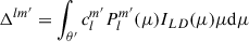 Mathematical equation: $$ \begin{aligned} \Delta ^{lm^{\prime }}= \int _{\theta ^{\prime }}c_l^{m^{\prime }} P_l^{m^{\prime }} (\mu ) I_{LD}(\mu ) \mu \mathrm{d}\mu \end{aligned} $$