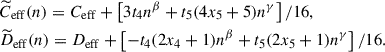 $$ \begin{aligned}&{\widetilde{C}}_{\mathrm{eff} }(n) = {C}_{\mathrm{eff} } + \left[3 t_4 n^{\beta } + t_5 (4 x_5+5) n^{\gamma }\right]/16,\nonumber \\&{\widetilde{D}}_{\mathrm{eff} }(n) = {D}_{\mathrm{eff} } +\left[-t_4 (2x_4+1) n^{\beta } + t_5 (2x_5+1) n^{\gamma }\right]/16. \end{aligned} $$
