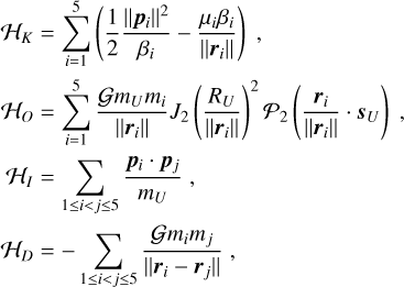 $\eqalign{& {{\cal H}_K} = \sum\limits_{i = 1}^5 {\left( {{1 \over 2}{{{{\left\| {{{\bf{p}}_i}} \right\|}^2}} \over {{\beta _i}}} - {{{\mu _i}{\beta _i}} \over {\left\| {{{\bf{r}}_i}} \right\|}}} \right)} , \cr & {{\cal H}_O} = \sum\limits_{i = 1}^5 {{{{\cal G}{m_U}{m_i}} \over {\left\| {{{\bf{r}}_i}} \right\|}}} {J_2}{\left( {{{{R_U}} \over {\left\| {{{\bf{r}}_i}} \right\|}}} \right)^2}{{\cal P}_2}\left( {{{{{\bf{r}}_i}} \over {\left\| {{{\bf{r}}_i}} \right\|}}\cdot{{\bf{s}}_U}} \right), \cr & {{\cal H}_I} = \sum\limits_{1 \le i < j \le 5} {{{{{\bf{p}}_i}\cdot{{\bf{p}}_j}} \over {{m_U}}}} , \cr & {{\cal H}_D} = - \sum\limits_{1 \le i < j \le 5} {{{{\cal G}{m_i}{m_j}} \over {\left\| {{{\bf{r}}_i} - {{\bf{r}}_j}} \right\|}}} , \cr} $