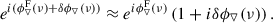 $$ \begin{aligned} e^{i(\phi _{\triangledown }^\mathrm{F}(\nu ) + \delta \phi _{\triangledown }(\nu ))} \approx e^{i\phi _{\triangledown }^\mathrm{F}(\nu )}\left(1 + i\delta \phi _{\triangledown }(\nu )\right). \end{aligned} $$