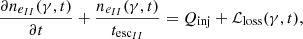 Mathematical equation: $$ \begin{aligned} \frac{\partial n_{e_{II}}(\gamma ,t)}{\partial t} + \frac{n_{e_{II}}(\gamma ,t)}{t_{\mathrm{esc}_{II}}} = Q_{\rm inj} + \mathcal{L} _{\rm loss}(\gamma ,t), \end{aligned} $$