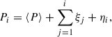 $$ \begin{aligned} P_i = \langle P \rangle + \sum _{j = 1}^i \xi _j + \eta _i , \end{aligned} $$