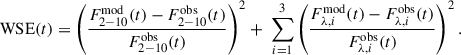 $$ \begin{aligned} \text{ WSE}(t) = \left( \frac{F^\mathrm{mod}_{2{-}10}(t) - F^\mathrm{obs}_{2{-}10}(t)}{F^\mathrm{obs}_{2{-}10}(t)} \right)^2 +\ \sum _{i = 1}^3 \left( \frac{F^\mathrm{mod}_{\lambda ,i}(t) - F^\mathrm{obs}_{\lambda ,i}(t)}{F^\mathrm{obs}_{\lambda ,i}(t)} \right)^2. \end{aligned} $$
