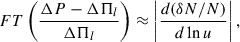 Mathematical equation: $$ \begin{aligned} FT\left(\frac{\Delta P - \Delta \Pi _l}{\Delta \Pi _l}\right)\approx \left|\frac{d(\delta N/N)}{d\ln u}\right|, \end{aligned} $$