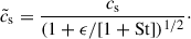$$ \begin{aligned} \tilde{c}_\mathrm{s} = \frac{c_\mathrm{s} }{(1 + \epsilon /[1 + \mathrm{St} ])^{1/2}}\cdot \end{aligned} $$